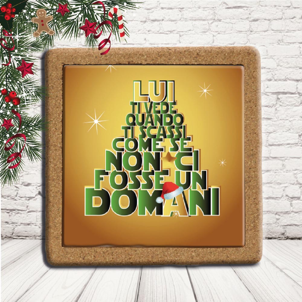 SOTTO PENTOLA ''LUI TI VEDE'' QUADRATO