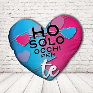 HO OCCHI SOLO PER TE CUSCINO CUORE