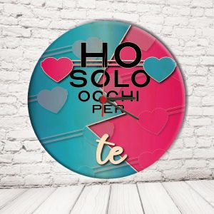 OROLOGIO CERCHIO ''OCCHI SOLO PER TE'