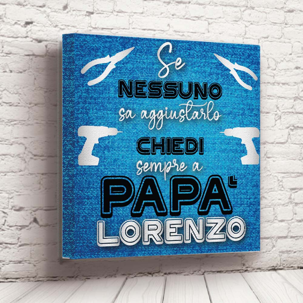 TELA ''DAD AGGIUSTATUTTO''