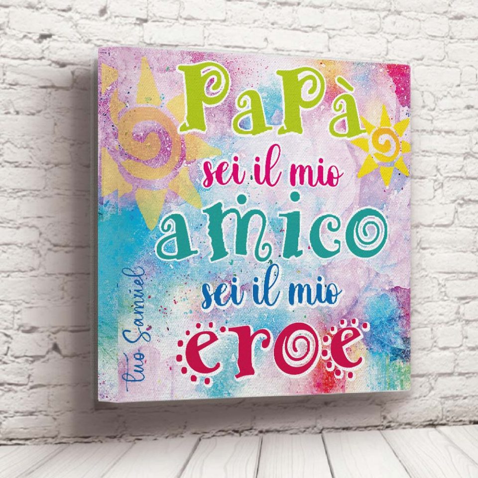 TELA ''DAD AMICO DAD EROE''