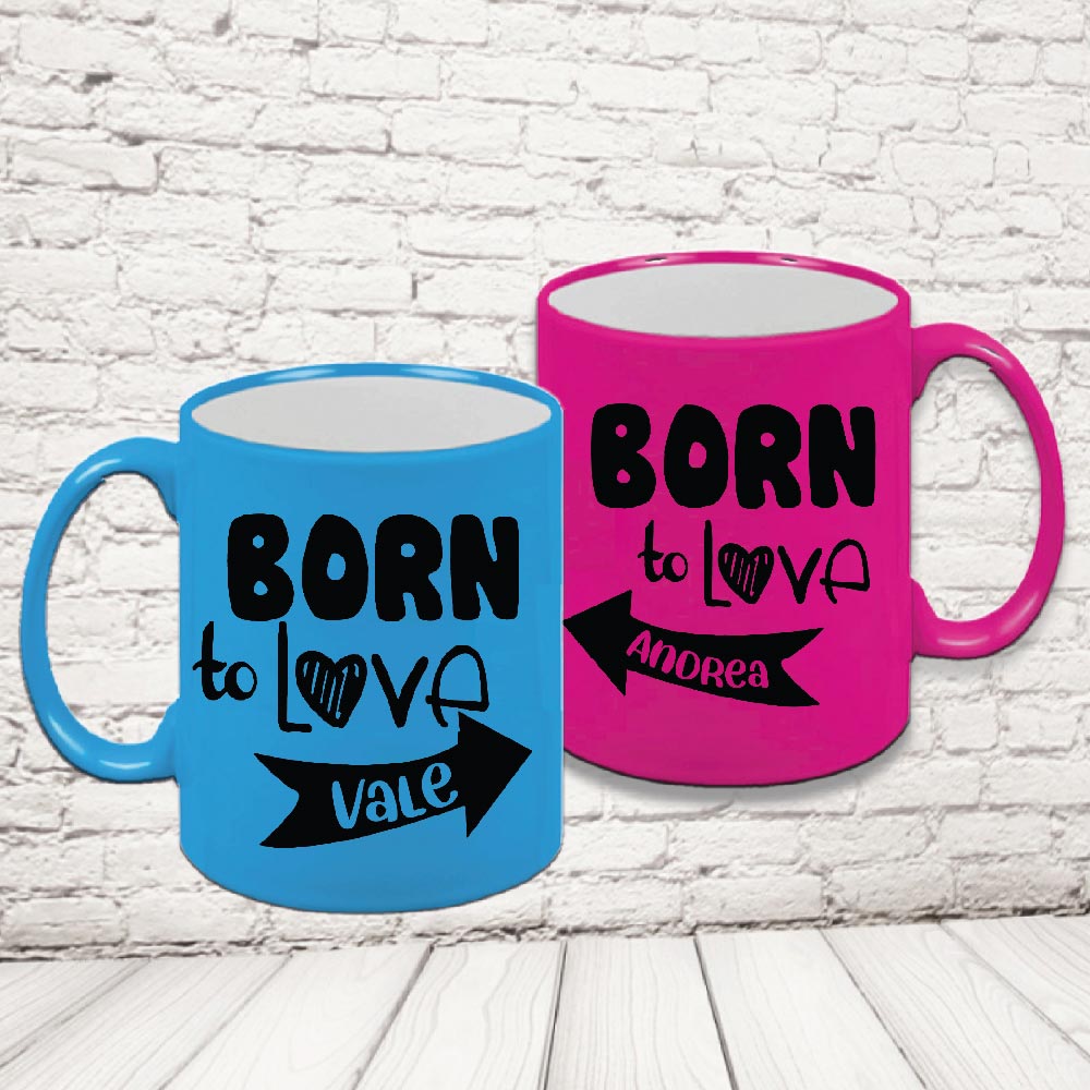COPPIA TAZZE FLUO '' BORN TO LOVE''