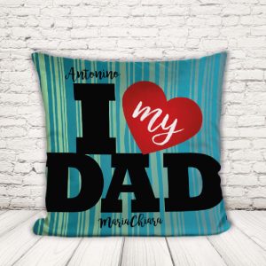 CUSCINO ''DAD LOVE MY''
