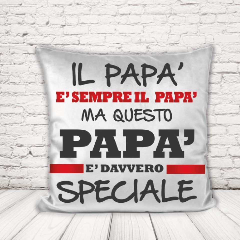 CUSCINO ''DAD SPECIALE''